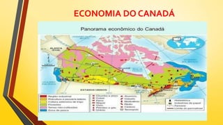 ECONOMIA DO CANADÁ
 