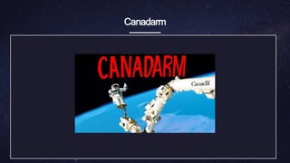 Canadarm
 