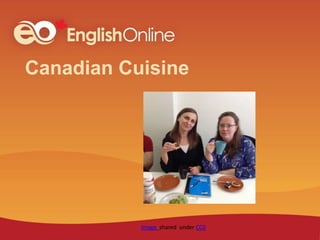 Canadian Cuisine
Image shared under CC0
 