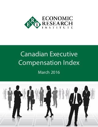 Canadian Executive
Compensation Index
March 2016
 