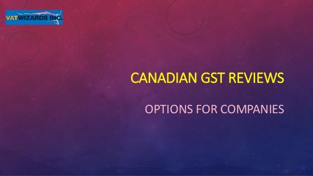 Canadian gst review options
