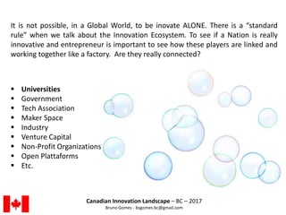 It is not possible, in a Global World, to be innovative ALONE. There is a “standard
rule” when we talk about the Innovatio...