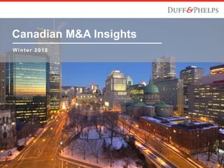 Canadian M&A Insights
Winter 2018
 