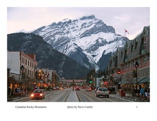 Canadian Rocky Mountains   photo by Steve Cantler   1
 