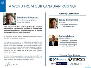 2
A WORD FROM OUR CANADIAN PARTNER
Jean-Francois Marcoux
Co-Founder & Managing Partner
WHITE STAR CAPITAL
Authors/ Contrib...