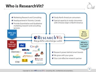 Who are
we?

Who
do we
focus?

Who
have we
served?

Whats
our core
value?


11
Copyright ? 2014

Consulting INC. Confidential and proprietary.

 