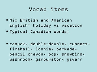 CANADIAN WORLD_canadian english presentation | PPT