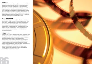 • Cine en lata
La lata no sólo tuvo impacto en los cómics. El cine experimentó un increíble
golpe de suerte gracias a una simple lata, donde se guarda la película de 35
milímetros. Fue en noviembre del 2009 cuando el coleccionista británico
Morace Park compró a través del portal de subastas eBay, por poco más de
50 pesos, una lata que le llamó la atención. Park se llevó la sorpresa de su
vida al descubrir que la lata atesoraba una de las películas hasta ese momento
desconocidas del famoso actor del cine mudo Charles Chaplin. Se piensa que
la cinta titulada “Charles Chaplin in Zepped” fue producida para apoyar a los
soldados ingleses en la Primera Guerra Mundial (1914-1918). El hallazgo fue
tan increíble que Park realizó un documental sobre el suceso.


• Lata de alta costura
La moda también ha sido trastocada por la lata, sobre todo en estos últimos
años, en los que el enfoque sustentable ha puesto en boga el trinomio: “reusa-
recicla-reduce”. Diseñadores de moda de varios países, comprometidos con
esta visión ecológica, han encontrado en la lata una materia prima buena,
bonita y barata para confeccionar vestidos, bolsos y accesorios dignos de
cualquier pasarela. La llamada “moda verde” ha mostrado la forma en que
productos como latas, corcholatas, placas, chapas y tapas de aluminio se
pueden convertir, con los respectivos toques de creatividad y talento,
en verdaderas obras de arte.


• Jugar con latas
Es necesario darle su sitio a la lata en aplicaciones que son, generalmente, poco
utilizadas por la industria y poco imaginadas por el consumidor. Sus ventajas
frente a otros materiales han sido las responsables de que hoy en día además
de ofrecernos un producto, provean de algún tipo de diversión.
Juguetes (carritos, aviones y muñecos); instrumentos musicales (tambores
y panderos); macetas, alcancías, estuches y recipientes de diversas formas
y tamaños; contenedores para alimentos poco comunes como chocolates,
galletas o chicles; y hasta adornos y muebles para el hogar, son ejemplos de los
múltiples usos de la lata que hacen la vida más amena.
Quizá no haya necesidad de ir muy lejos. Basta haber hablado con un
“teléfono” hecho con latas o haber jugado de niños al bote pateado para
recordar lo fácil que es entretenerse con una lata.
 