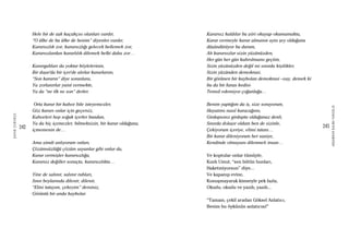 242
ŞAFAKÇUBUKÇU
243
AKŞAMDANKALMAVANGELIS
Hele bir de aşk kaçakçısı olanları vardır,
“O ülke de bu ülke de benim” diyenler vardır,
Kararsızlık zor, kararsızlığı gelecek bellemek zor,
Kararsızlardan kararlılık dilemek belki daha zor…
Karargahları da yoktur böylelerinin,
Bir dışar’da bir içer’de alırlar kararlarını,
“Son kararın” diye soranlara,
Ya zorlanırlar yanıt vermekte,
Ya da “ne ilk ne son” derler.
Orta karar bir kahve bile isteyemezler,
Göz kararı onlar için geçersiz,
Kahveleri hep soğuk içerler bundan,
Ya da hiç içemezler, bilmeksizin, bir karar olduğunu,
içmemenin de…
Ama şimdi anlıyorum onları,
Çözümsüzlüğü çözüm sayanlar gibi onlar da,
Karar vermişler kararsızlığa,
Kararsız değiller sonuçta, kararsızlıkta…
Yine de salınır, salınır ruhları,
Sınır boylarında dilenir, dilenir,
“Elini tutayım, çekeyim” dersiniz,
Görüntü bir anda kaybolur.
Kararsız kaldılar bu şiiri okuyup okumamakta,
Karar vermeyle karar almanın aynı şey olduğunu
düşündürüyor bu durum,
Ah kararsızlar sizin yüzünüzden,
Her gün her gün kahrolmamı geçtim,
Sizin yüzünüzden değil mi sınırda kişilikler,
Sizin yüzünden demokrasi,
Bir görünen bir kaybolan demokrasi –vay, demek ki
bu da bir fanus kedisi-
Temsil edemiyor çoğunluğu…
Benim yaptığım da iş, size soruyorum,
Hayatımı nasıl kuracağımı,
Girdapsınız girdapta olduğunuz denli,
Sınırda dolaşır oldum ben de sizinle,
Çekiyorum içeriye, elimi tutanı…
Bir karar dileniyorum her saniye,
Kendinde olmayanı dilenmeli insan…
Ve koptular onlar tümüyle,
Kızdı Umut, “sen bütün bunları,
Haketmiyorsun” diye...
Ve kapanıp evine,
Konuşmayarak kimseyle pek fazla,
Okudu, okudu ve yazdı, yazdı...
“Tamam, çekil aradan Göksel Anlatıcı,
Benim bu öykünün anlatıcısı!”
 
