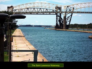 The Saint Lawrence Waterway
 