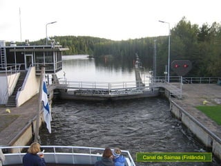 Canal de Saimaa (Finlândia)
 