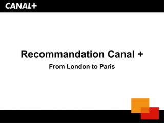 Recommandation Canal + From London to Paris 