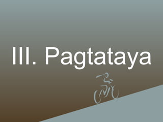 III. Pagtataya

 