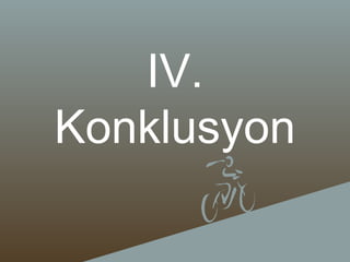IV.
Konklusyon

 