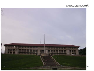 34
CANAL DE PANAMÁ
 