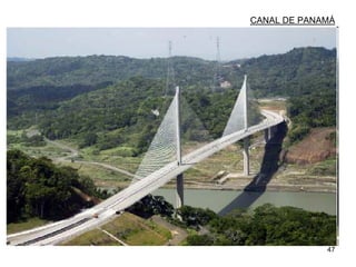 47
CANAL DE PANAMÁ
 