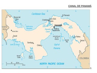 5
CANAL DE PANAMÁ
 