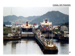 56
CANAL DE PANAMÁ
 