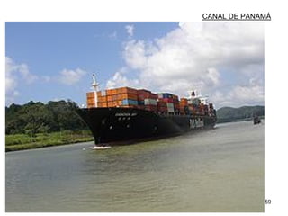 59
CANAL DE PANAMÁ
 