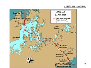 6
CANAL DE PANAMÁ
 