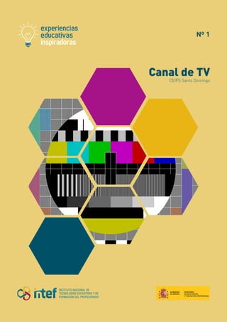 CEIPS Santo Domingo
Canal de TV
Nº 1
 