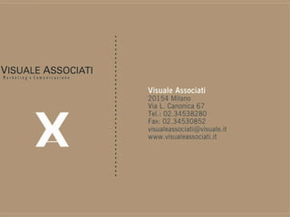 2010 All rights relating to this presentation are the property of Visuale Associati Milano
 