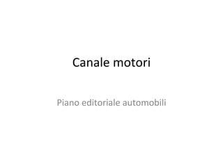 Canale motori Piano editoriale automobili 