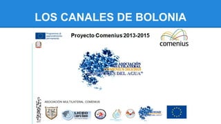 LOS CANALES DE BOLONIA
 