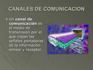 CANALES DE COMUNICACION ,[object Object]