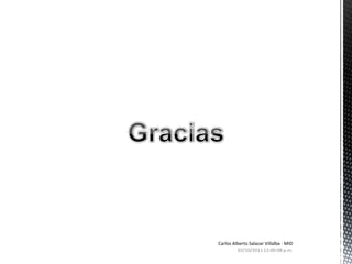 02/10/2011 01:04:22 p.m.Carlos Alberto Salazar Villalba - MIDGracias