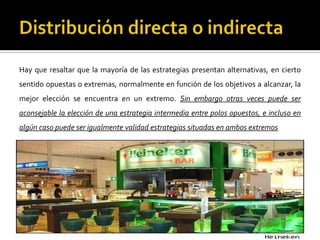 Hay que resaltar que la mayoría de las estrategias presentan alternativas, en cierto
sentido opuestas o extremas, normalmente en función de los objetivos a alcanzar, la
mejor elección se encuentra en un extremo. Sin embargo otras veces puede ser
aconsejable la elección de una estrategia intermedia entre polos opuestos, e incluso en
algún caso puede ser igualmente validad estrategias situadas en ambos extremos
 