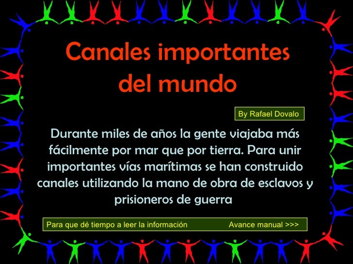 Canales importantes          del mundo                                              By Rafael Dovalo   Durante miles de añ...