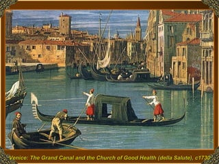 Venice: The Grand Canal and the Church of Good Health (della Salute), c1730 