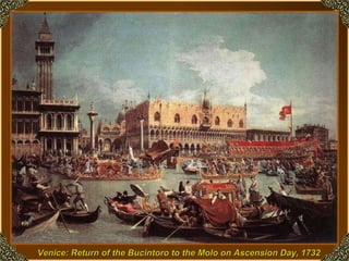 Venice:  Return of the Bucintoro to the Molo on Ascension Day, 1732 