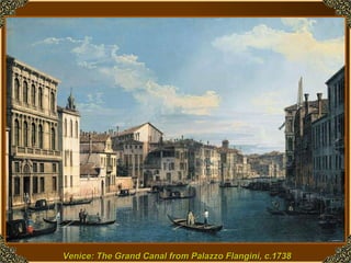 Venice: The Grand Canal from Palazzo Flangini, c.1738 