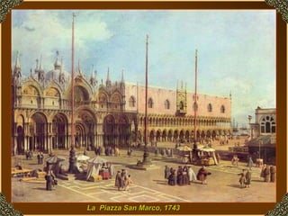 La  Piazza San Marco, 1743  
