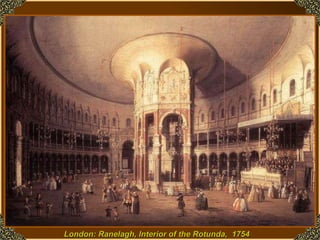 London: Ranelagh, Interior of the Rotunda,  1754   