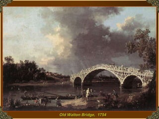 Old Walton Bridge,  1754 