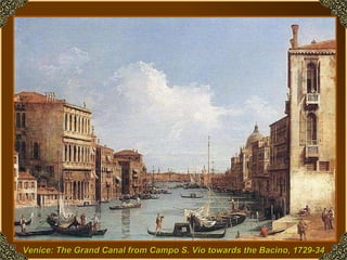 Venice: The Grand Canal from Campo S. Vio towards the Bacino, 1729-34 