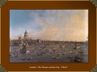 London - The Thames and the City - 1746-47 