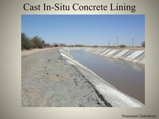 Pranamesh Chakraborty
Cast In-Situ Concrete Lining
 