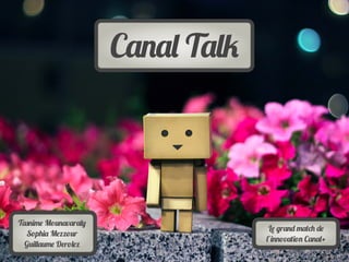 Canal Talk
 