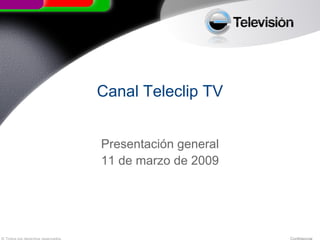 Canal Teleclip TV


Presentación general
11 de marzo de 2009
 