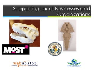 Supporting Local Businesses and
Organizations
 