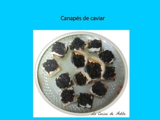 Canapés de caviar
 
