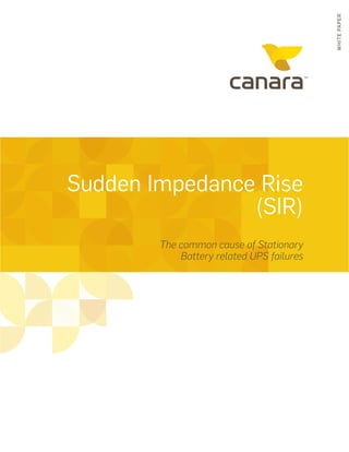 Sudden Impedance Rise
(SIR)
The common cause of Stationary
Battery related UPS failures
WHITEPAPER
 