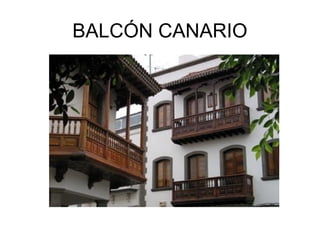 BALCÓN CANARIO
 