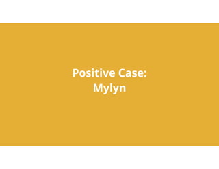 16
Positive Case: 
Mylyn
 