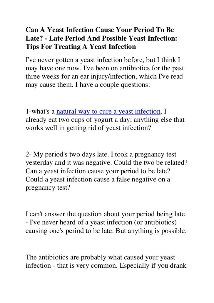 Can a yeast infection cause your period to be late Can a yeast infection cause your period to be late