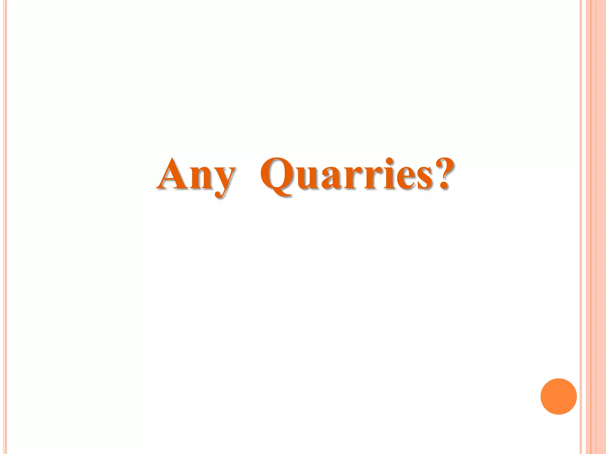 Any Quarries?
 